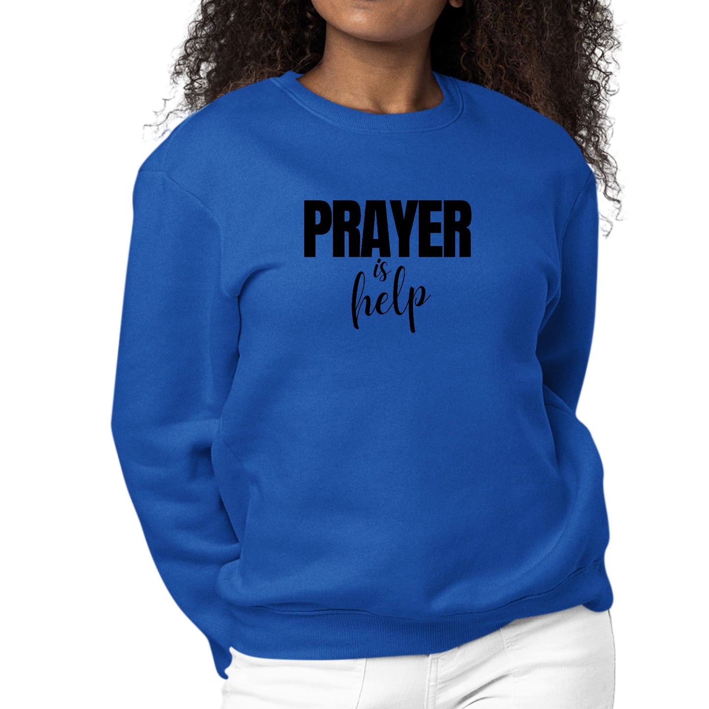 Womens Graphic Sweatshirt Say it Soul - Prayer is Help - Inspirational
