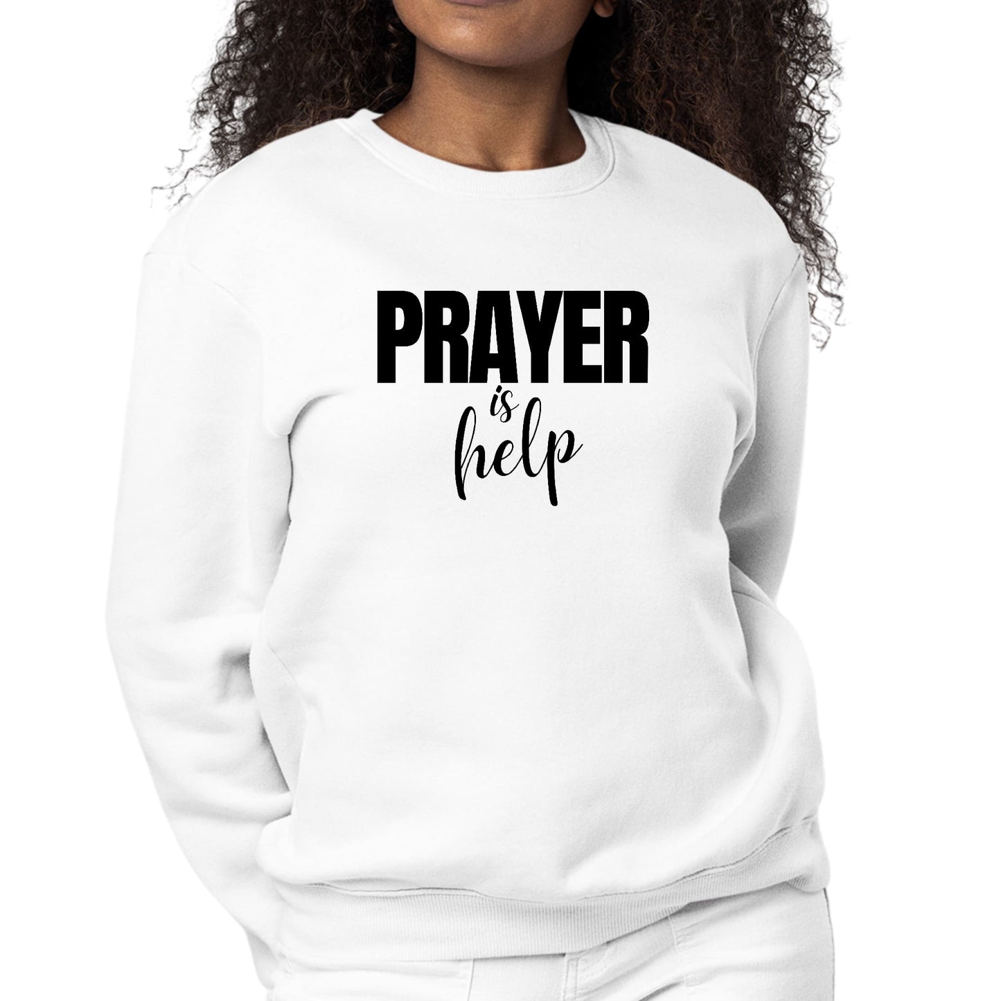 Womens Graphic Sweatshirt Say it Soul - Prayer is Help - Inspirational